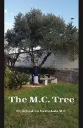 The M.C. Tree - Sebastian Vazhakala M.C. Fr.