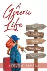 A Generic Life - Steven Rivera