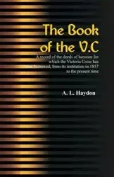The Book of the V.C. - Haydon A. L.