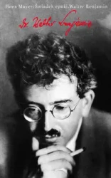 Świadek epoki. Walter Benjamin - Hans Mayer