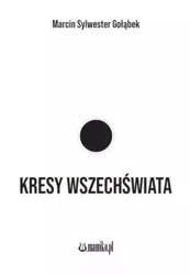 Kresy wszechświata - Marcin Sylwester Gołąbek