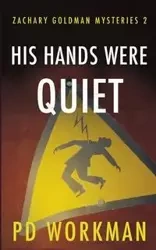 His Hands Were Quiet - Workman P.D.