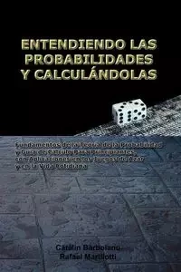 ENTENDIENDO LAS PROBABILIDADES Y CALCULÁNDOLAS - Barboianu Catalin