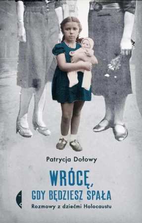 Wrócę, gdy będziesz spała - Patrycja Dołowy