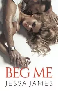 Beg Me - James Jessa