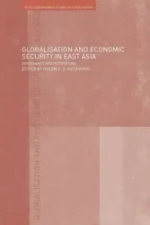 Globalisation and Economic Security in East Asia - Nesadurai Helen E.