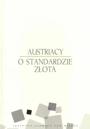 Austriacy o standardzie złota - praca zbiorowa