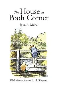 The House at Pooh Corner - Milne A. A.