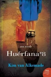 Huérfana # 8 - Kim van Alkemade
