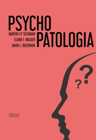 Psychopatologia - Martin E.P. Seligman