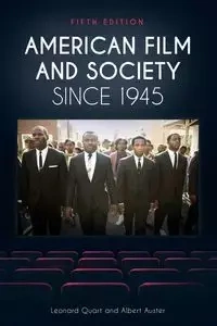 American Film and Society Since 1945 - Leonard Quart