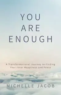You Are Enough - Jacob Michelle