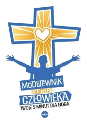 Modlitewnik młodego człowieka - Małgorzata Rogalska