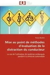 Mise au point de méthodes d''évaluation de la distraction du conducteur - BOUILLOT-T