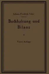 Buchhaltung und Bilanz auf wirtschaftlicher, rechtlicher und mathematischer Grundlage für Juristen, Ingenieure, Kaufleute und Studierende der Privatwirtschaftslehre, mit Anhängen über „Bilanzverschleierung" und „Teuerung Geldentwertung und Bil