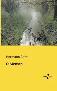 O Mensch - Bahr Hermann