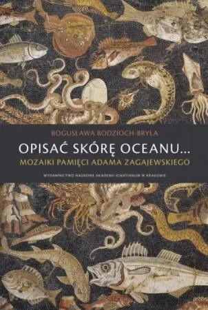 Opisać skórę oceanu... - Bogusława Bodzioch-Bryła