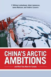 China's Arctic Ambitions and What They Mean for Canada - Lackenbauer P. Whitney