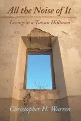All the Noise of It - Warren Christopher H