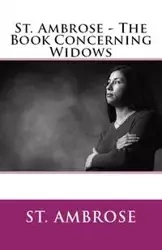 The Book Concerning Widows - Ambrose St.