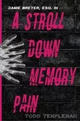 A Stroll Down Memory Pain - Todd Templeman