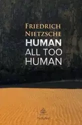Human, All Too Human - Nietzsche Friedrich