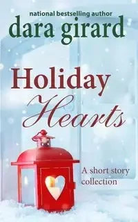 Holiday Hearts - Dara Girard