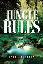 Jungle Rules - Paul Shemella