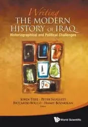 WRITING THE MODERN HISTORY OF IRAQ - AL JORDI TEJEL RICCARDO BOCCO ET