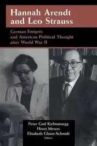 Hannah Arendt and Leo Strauss - Kielmansegg Peter G.