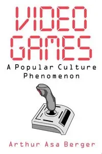 Video Games - Arthur Asa Berger