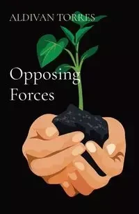 Opposing Forces - TORRES ALDIVAN TEIXEIRA