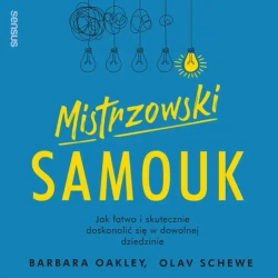audiobook Mistrzowski samouk. Jak łatwo i skutecznie doskonalić się w dowolnej dziedzinie - Dr. Barbara Oakley
