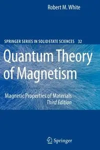 Quantum Theory of Magnetism - Robert M. White