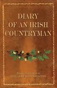 Diary of an Irish Countryman - Tomas de Bhaldraithe