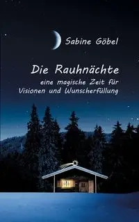 Die Rauhnächte - Sabine Göbel