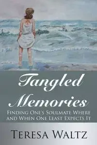Tangled Memories - Teresa Waltz