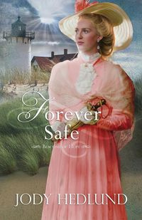 Forever Safe - Jody Hedlund