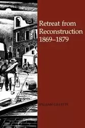 Retreat from Reconstruction - William Gillette