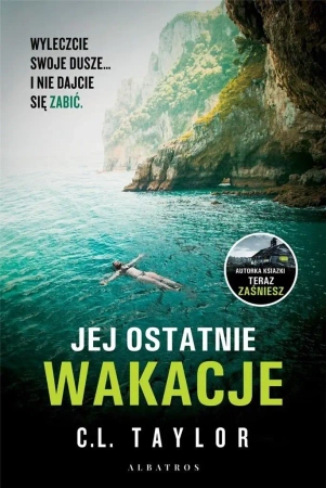 Jej ostatnie wakacje - C.L. Taylor