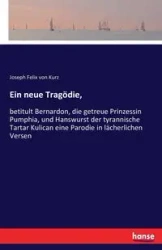 Ein neue Tragödie, - von Joseph Felix Kurz