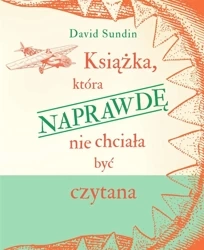 Książka, która naprawdę nie chciała być czytana - David Sundin
