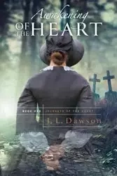 Awakening of the Heart - Dawson J. L.