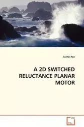 A 2D SWITCHED RELUCTANCE PLANAR MOTOR - Pan Jianfei