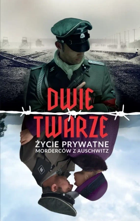 Dwie twarze. Życie prywatne morderców z Auschwitz - Nina Majewska-Brown