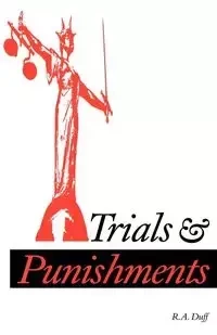 Trials and Punishments - Duff R. A.