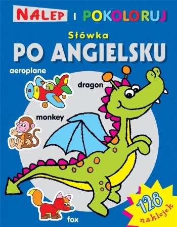Nalep i pokoloruj Słówka po angielsku - zbiorowa praca