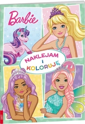 Barbie. Naklejam i Koloruję - praca zbiorowa