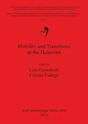 Mobility and Transitions in the Holocene Vol 9 - Oosterbeek Luiz