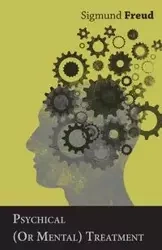 Psychical (Or Mental) Treatment - Freud Sigmund